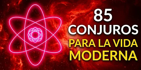 85 conjuros para la vida moderna