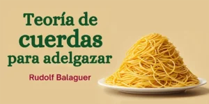 Teoría de cuerdas para adelgazar